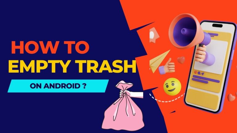 How To Empty Trash On Android?