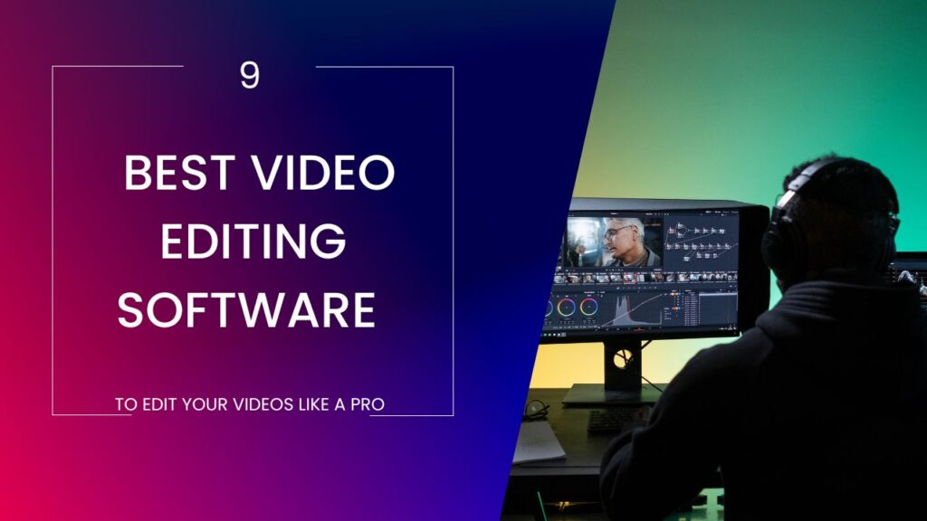 What are the best video-creating and editing software?